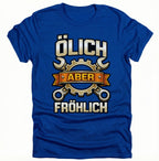 Mechaniker Ölich Aber Fröhlich - Schrauber Schlosser Mechatroniker - Lustiges T-Shirt Geschenk - pure|custom.