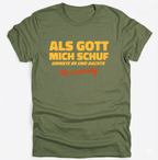 Als Gott mich Schuf grinste er - Lustiges witziges T-Shirt - pure|custom.