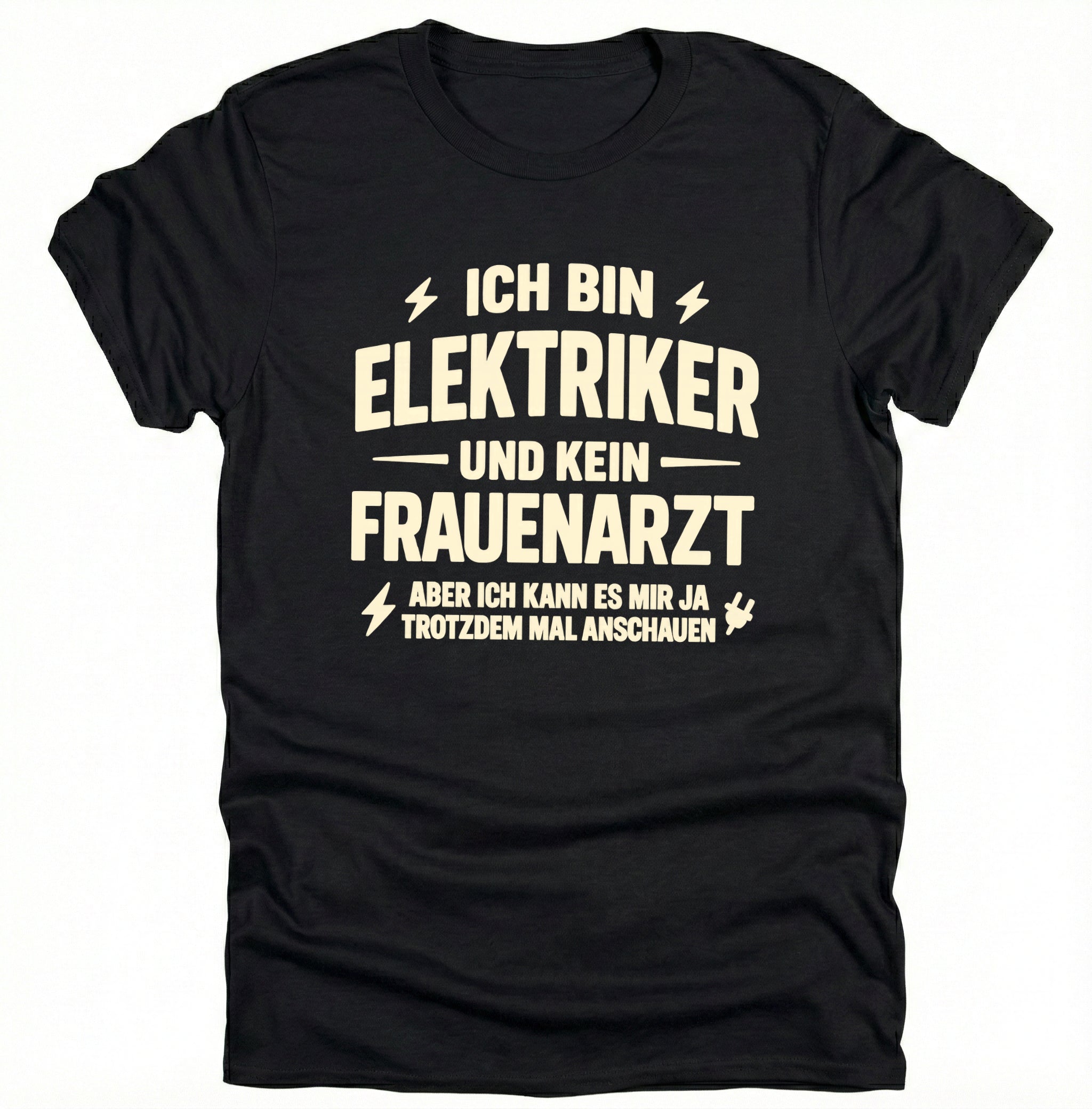 Elektriker T-Shirt – „Kein Frauenarzt, aber ich schau mal nach“ – Provokanter Handwerker-Humor