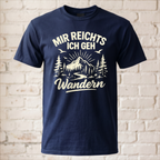 "Mir reichts ich geh wandern" Lustiges Wander T-Shirt – Cooles Berge & Outdoor Motiv – Geschenk für Wanderer & Bergsteiger