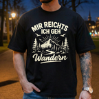 "Mir reichts ich geh wandern" Lustiges Wander T-Shirt – Cooles Berge & Outdoor Motiv – Geschenk für Wanderer & Bergsteiger