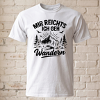 "Mir reichts ich geh wandern" Lustiges Wander T-Shirt – Cooles Berge & Outdoor Motiv – Geschenk für Wanderer & Bergsteiger