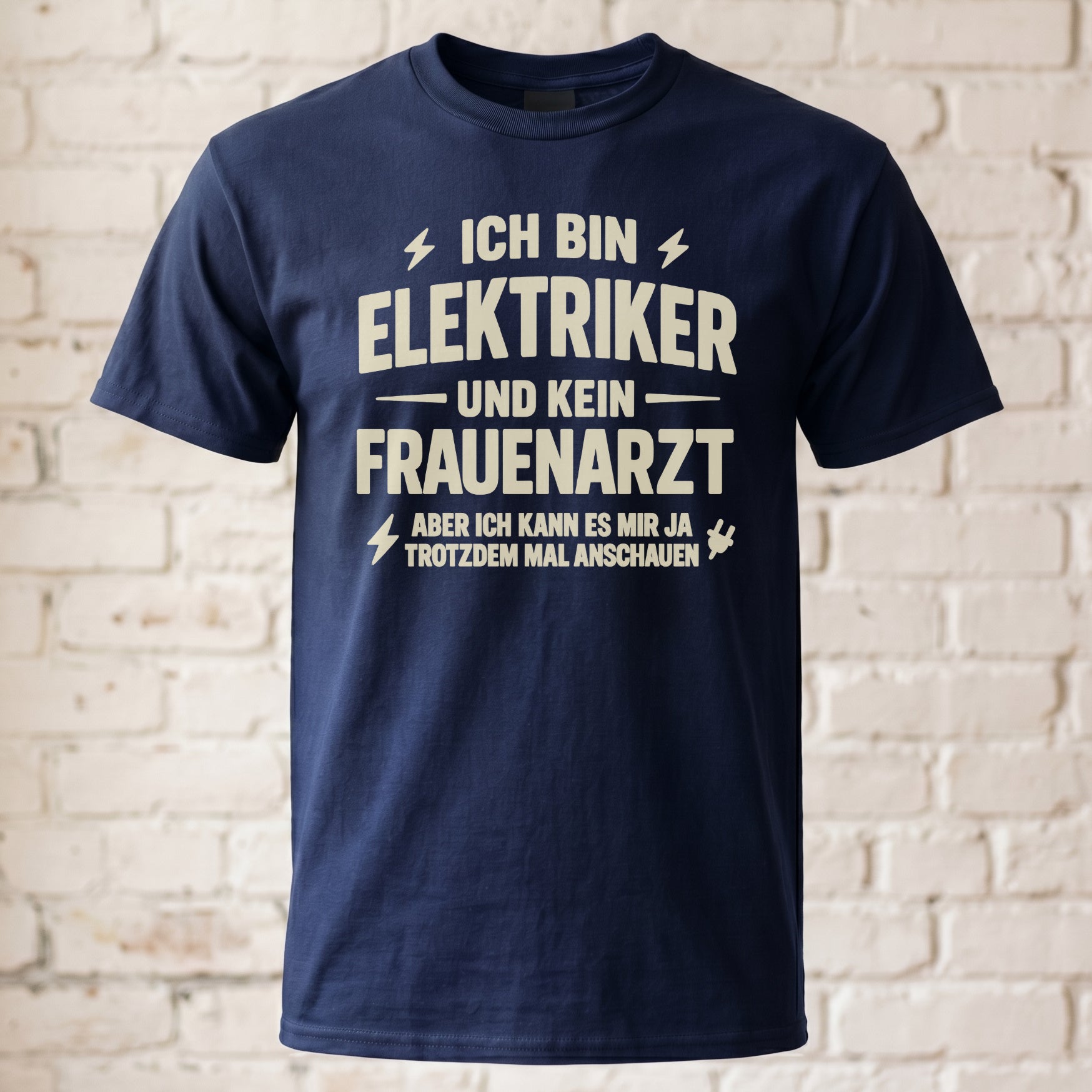 Elektriker T-Shirt – „Kein Frauenarzt, aber ich schau mal nach“ – Provokanter Handwerker-Humor