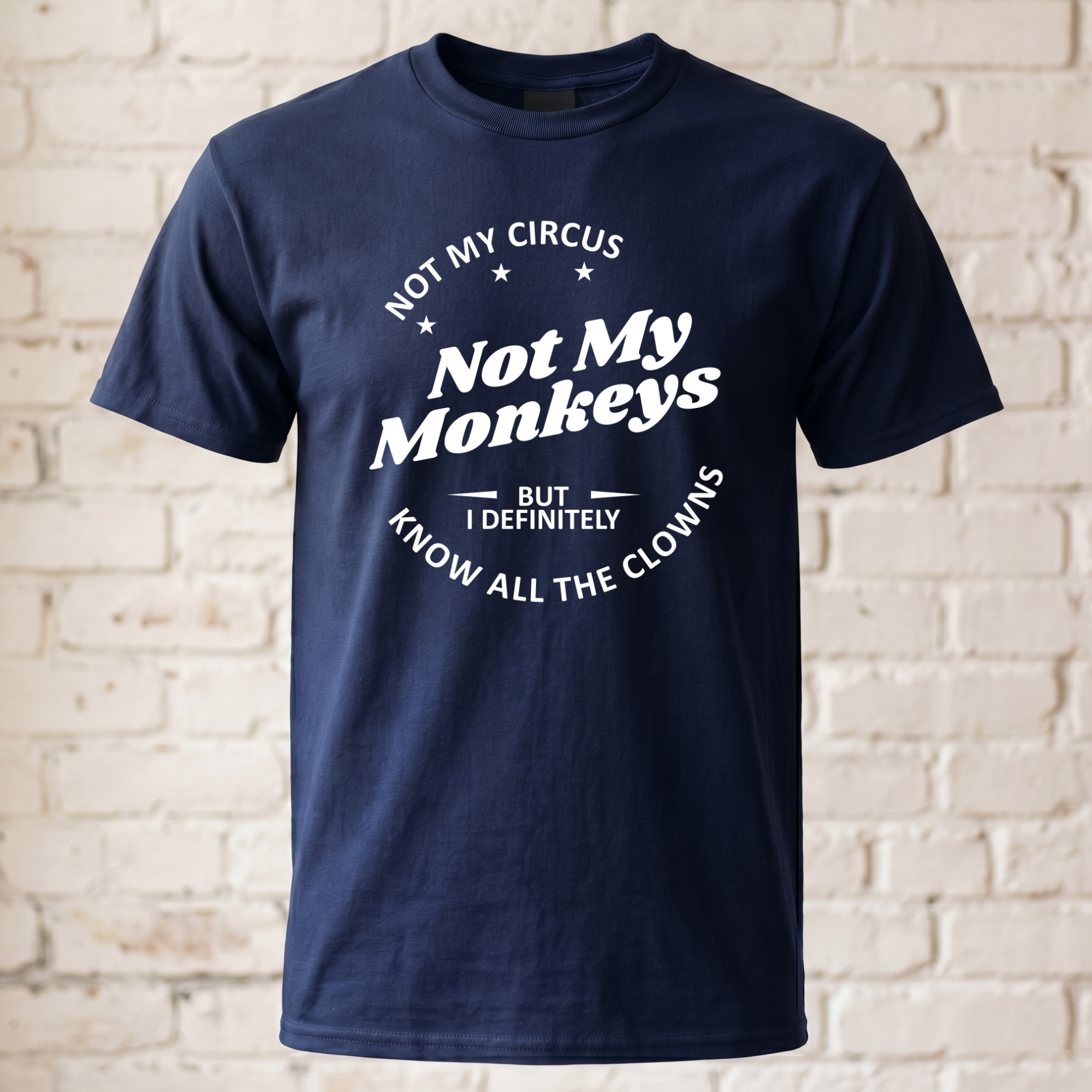 "Not My Circus Not My Monkeys" Lustiges Spruch T-Shirt – Witziges Büro Humor Statement Shirt für Kollegen – Schwarz