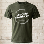 "Not My Circus Not My Monkeys" Lustiges Spruch T-Shirt – Witziges Büro Humor Statement Shirt für Kollegen – Schwarz