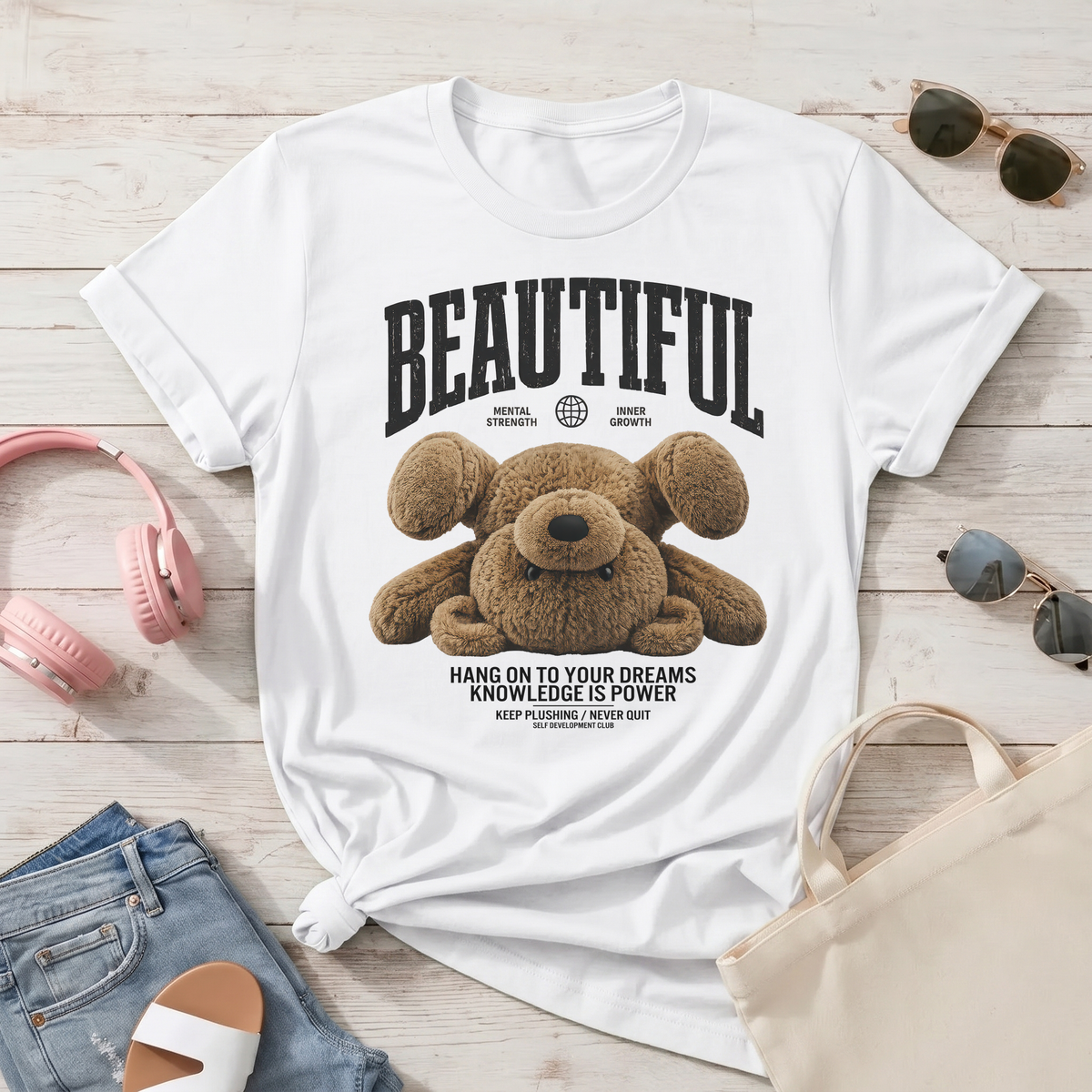 BEAUTIFUL Teddy Bear T-Shirt Damen | Motivational Oversized Shirt
