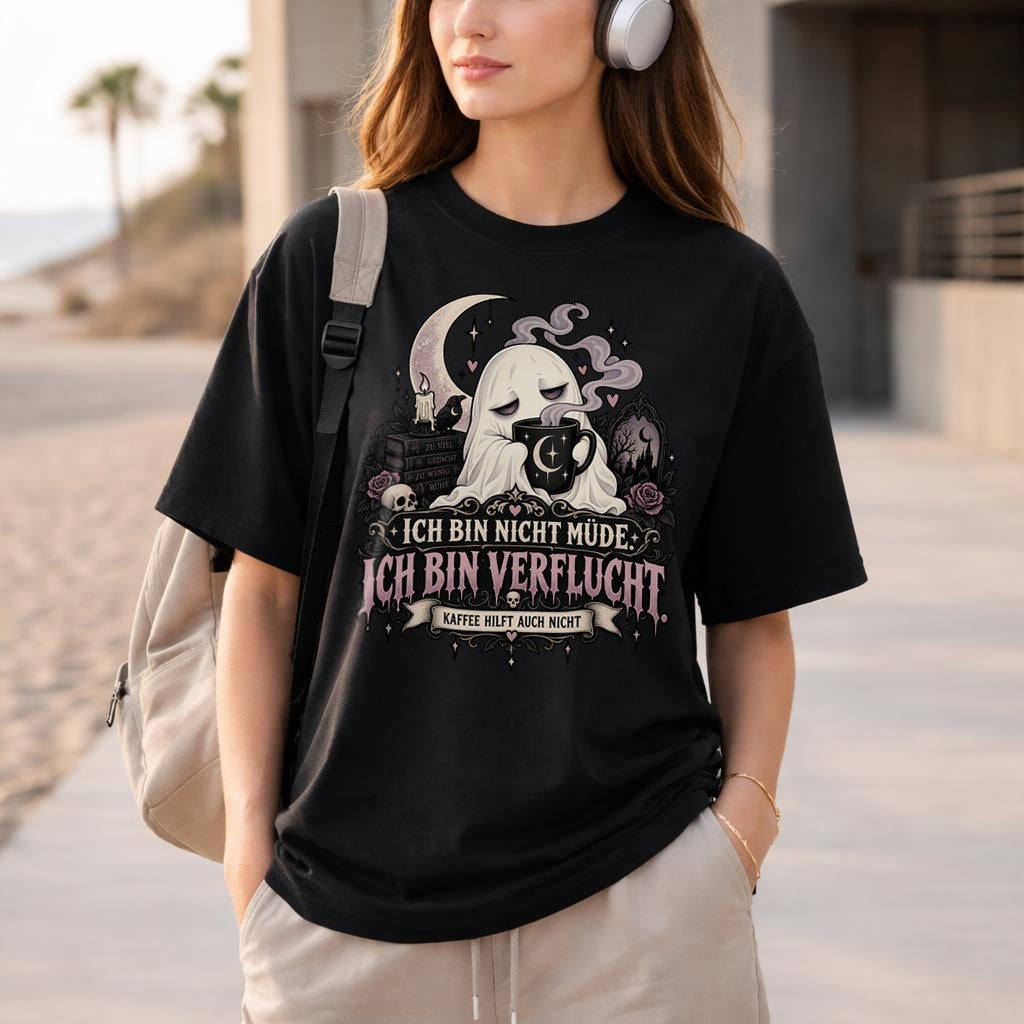 Ich bin nicht müde ich bin verflucht T-Shirt Damen Gothic Kaffee Spruch Shirt Ghosty Halloween Grunge Tee