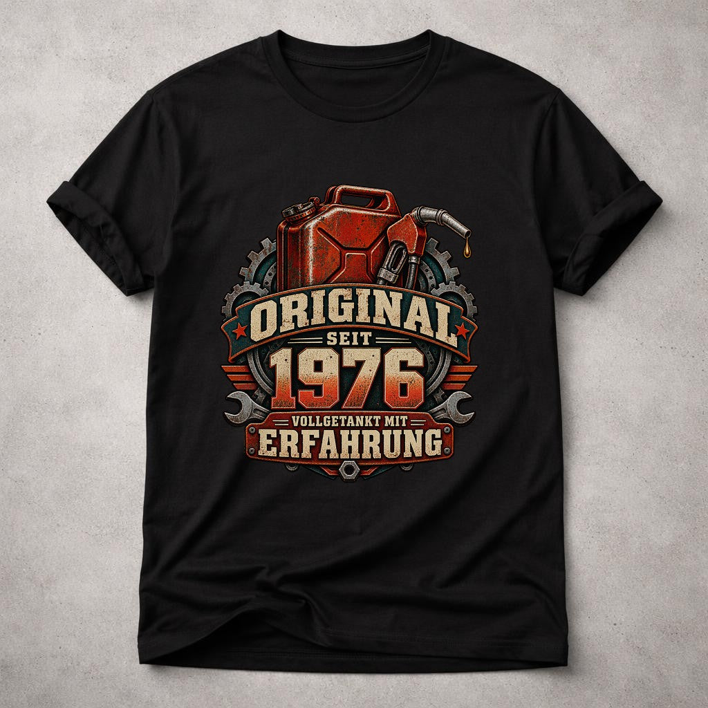 Original seit 1976 vollgetankt mit Erfahrung T-Shirt, lustiges Geburtstagsshirt Vintage Werkstatt Geschenk