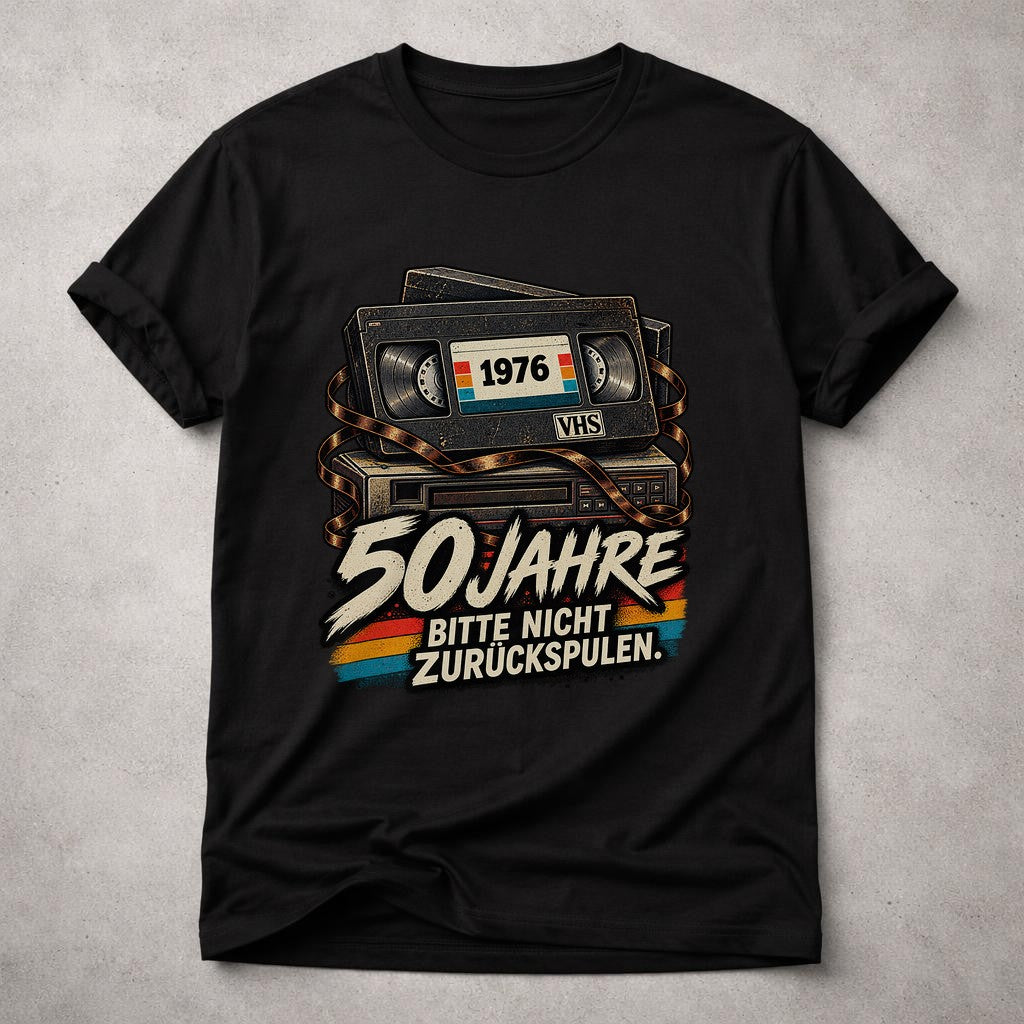 50 Jahre Bitte Nicht Zurückspulen T-Shirt 1976 VHS Retro Geburtstag Geschenk Herren Damen Vintage