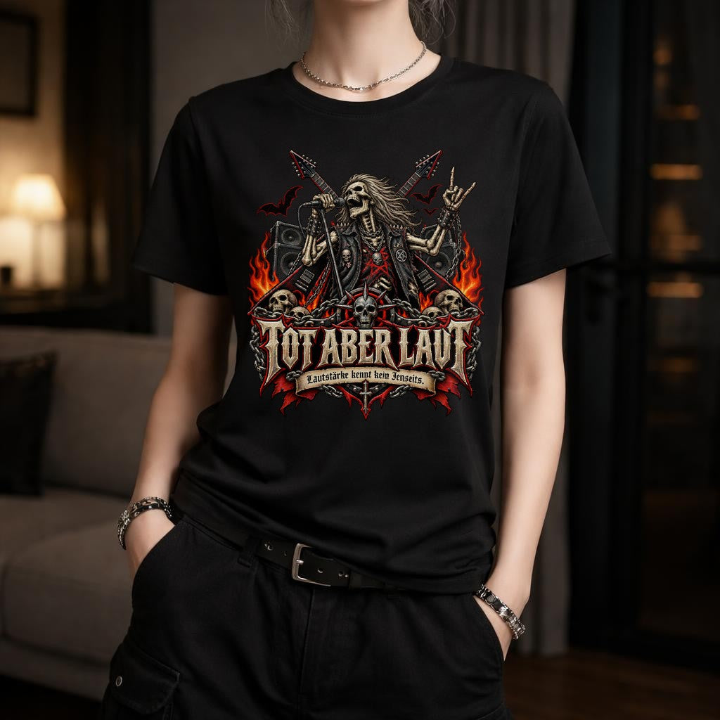 Tot aber Laut Gothic Metal T-Shirt Damen Herren | Loudness Rock Band Shirt