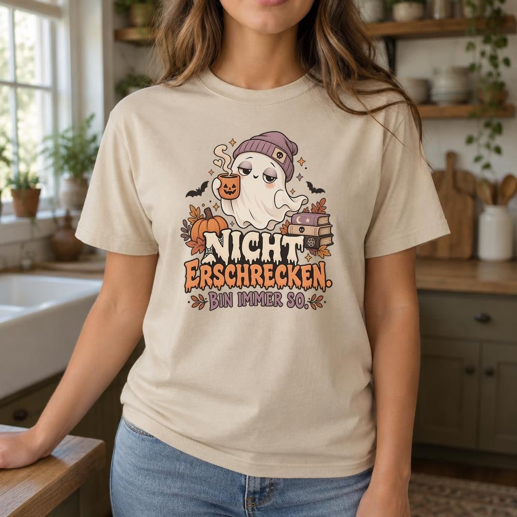 Nicht Erschrecken Bin Immer So T-Shirt Damen Lustig Halloween Geist Kaffee Spruchshirt Herbst Gothic Shirt