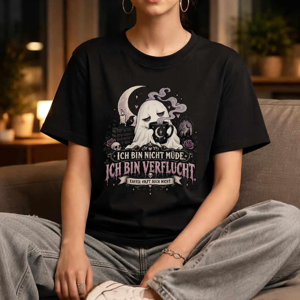 Ich bin nicht müde ich bin verflucht T-Shirt Damen Gothic Kaffee Spruch Shirt Ghosty Halloween Grunge Tee