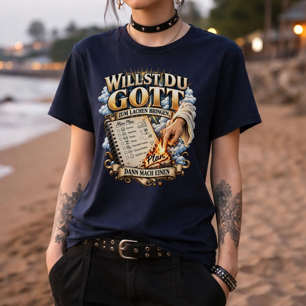 Willst Du Gott zum Lachen bringen T-Shirt Damen, Spruchshirt mit Planer Humor, Geschenk für Frauen