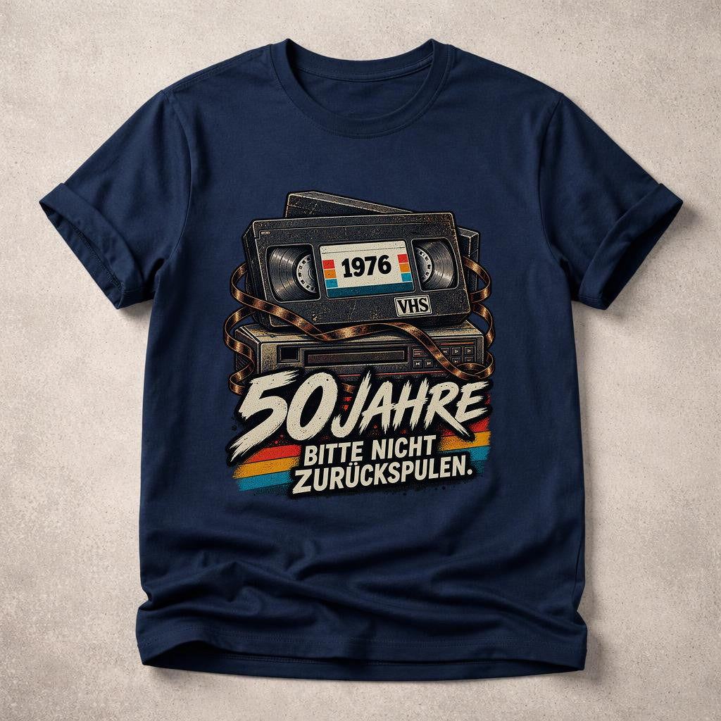 50 Jahre Bitte Nicht Zurückspulen T-Shirt 1976 VHS Retro Geburtstag Geschenk Herren Damen Vintage