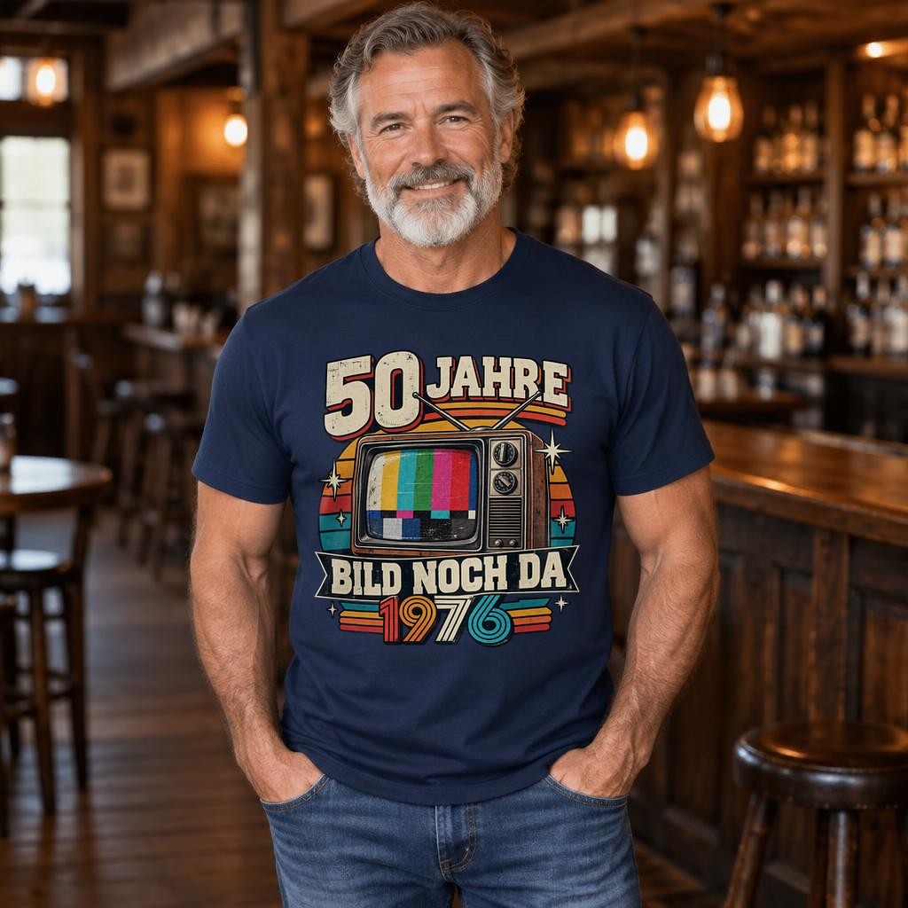 50 Jahre Bild noch da 1976 T-Shirt Herren Retro Geburtstag Vintage TV Shirt lustig 50. Geburtstag Geschenk